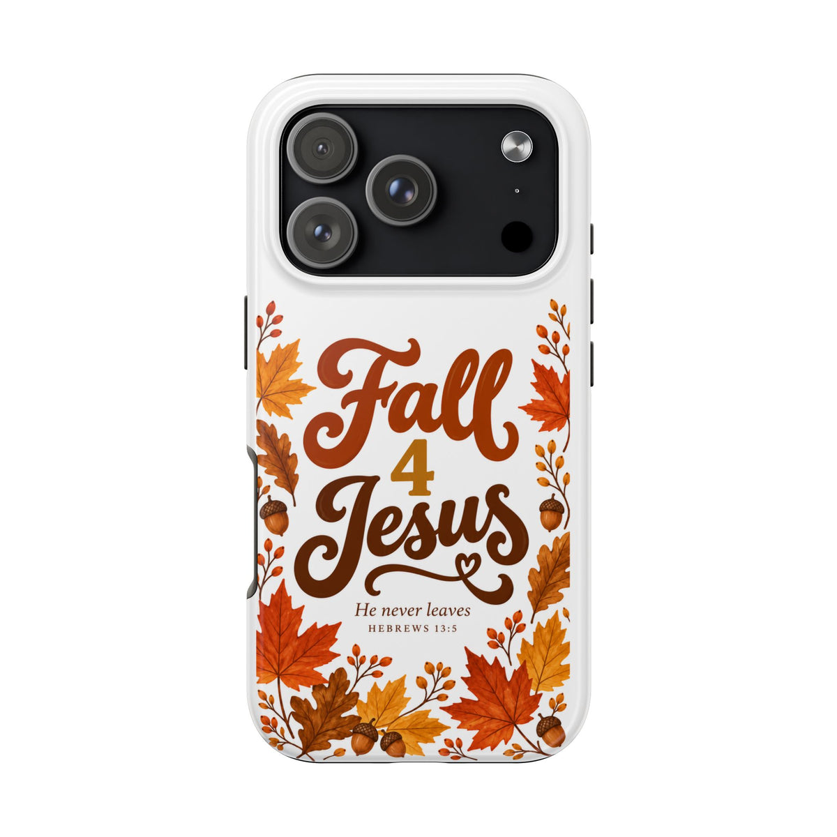 Fall 4 Jesus Tough Phone Case, iPhone 18 Pro and iPhone 18 Pro Max