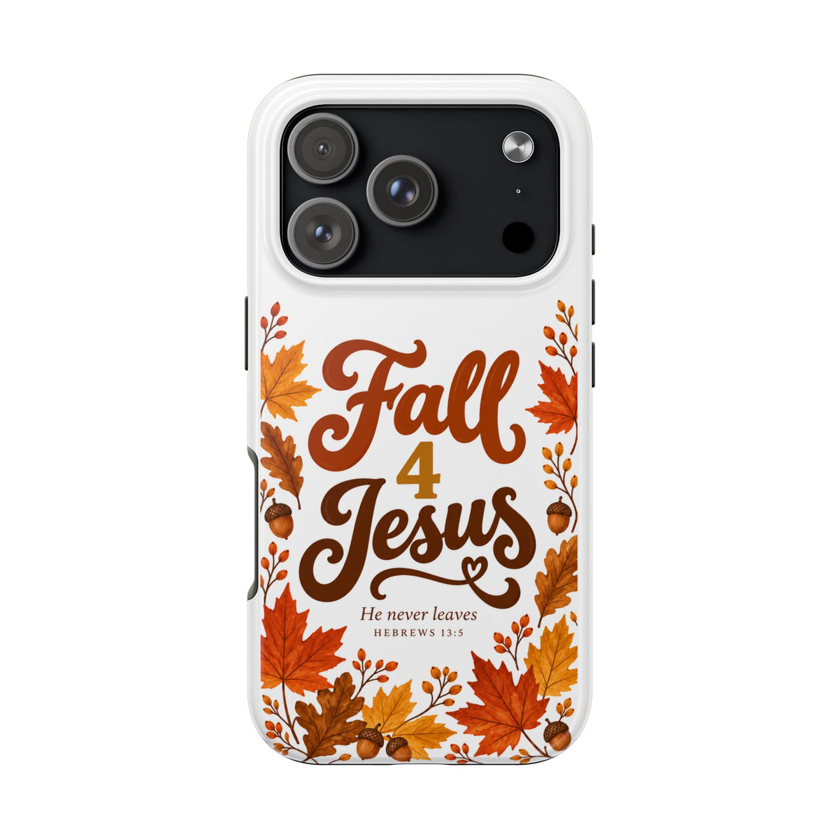 Fall 4 Jesus Tough Phone Case — Iphone 17 Pro and Pro Max
