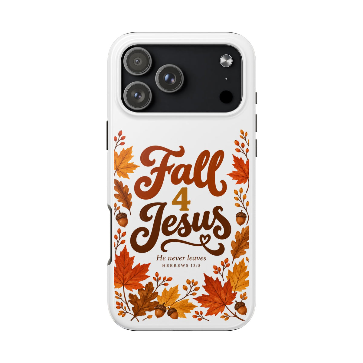Fall 4 Jesus Tough Phone Case, iPhone 18 Pro and iPhone 18 Pro Max