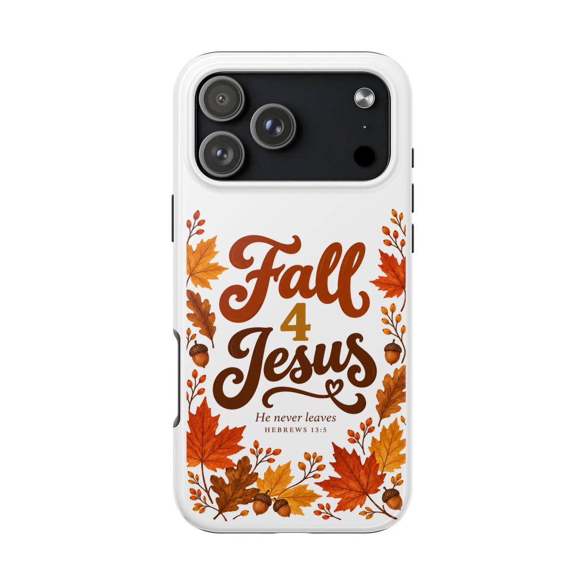 Fall 4 Jesus Tough Phone Case — Iphone 17 Pro and Pro Max