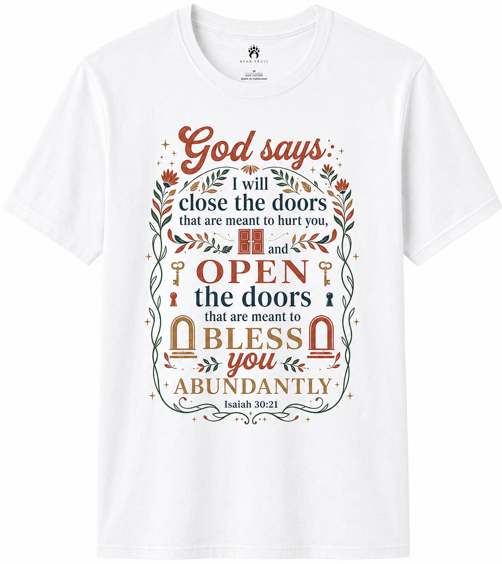 Inspirational T-Shirt — “God says I will close the doors…” Scripture Faith Tee